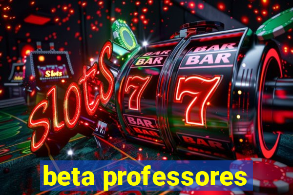 beta professores